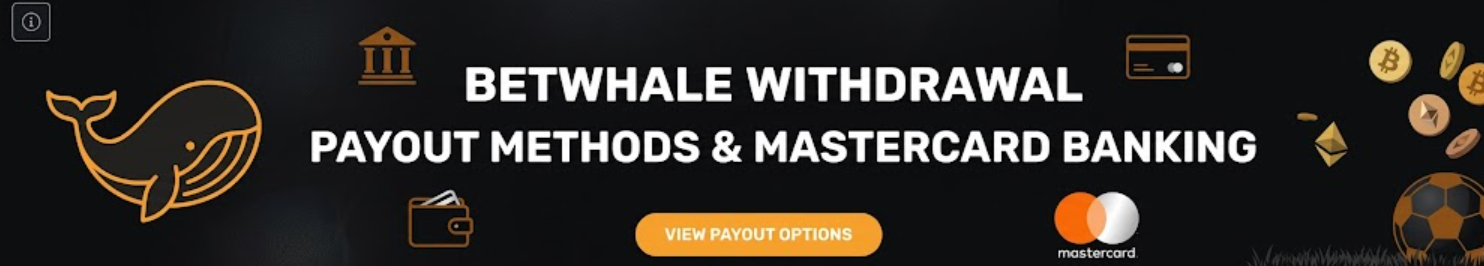 BetWhale Withdrawal – Payout Methods & Mastercard Banking
